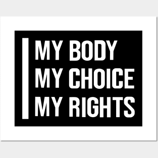 My Body My Choice My Rights mode white Posters and Art